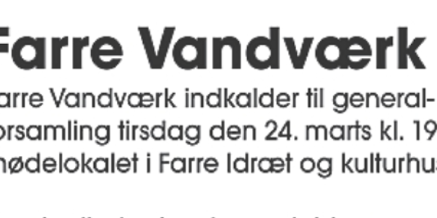 FARRE VANDVÆRK GENERALFORSAMLING 