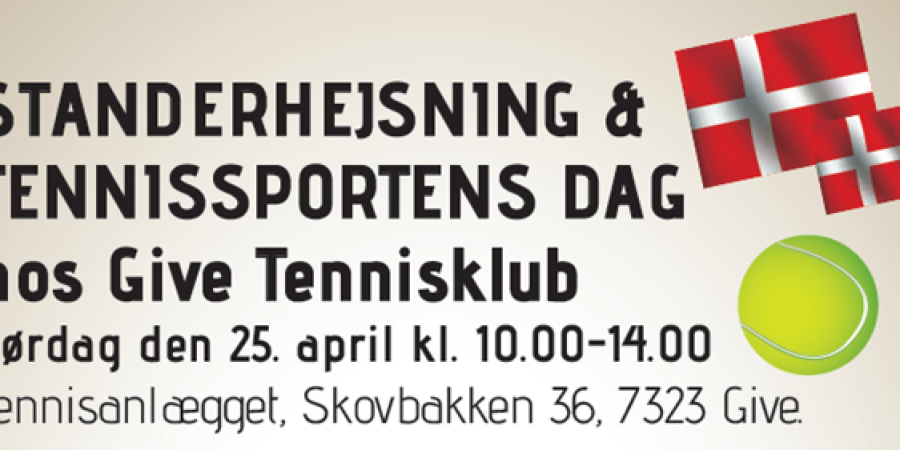 STANDERHEJSNING GIVE TENNISKLUB