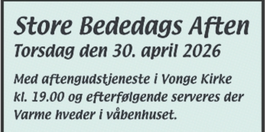 STORE BEDEDAGS AFTEN  I VONGE KIRKE 